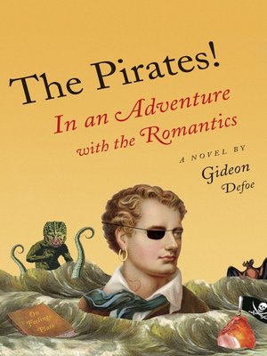 cover image of The Pirates! In an Adventure with the Romantics